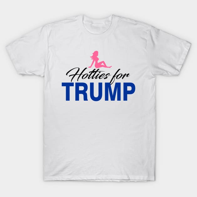 Hotties For Trump 2016 T-Shirt by Mas Design